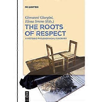 Die Wurzeln des Respekts: Eine historisch-philosophische Reise