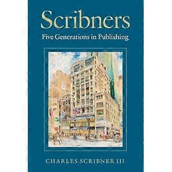 Scribners Five Generations In Publishing - Charles Scribner III - Hardcover - en Book
