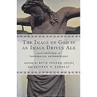 The image of god in an image driven age explorations in theological anthropology
