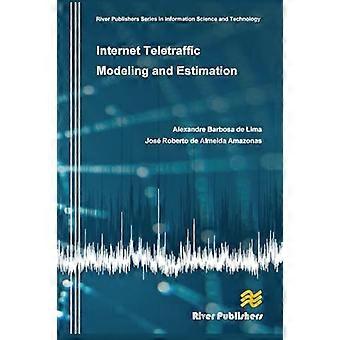Internet Teletraffic Modeling and Estimation