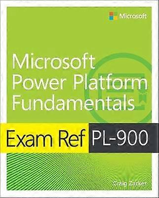 Exam Ref PL-900 Microsoft Power Platform Fundamentals