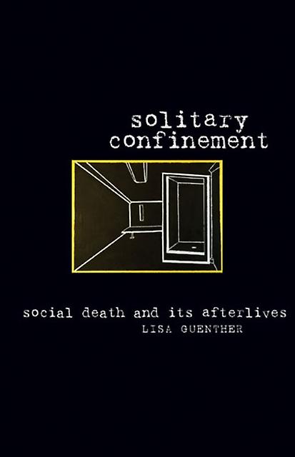 Solitary Confinement by Lisa Guenther Paperback Book