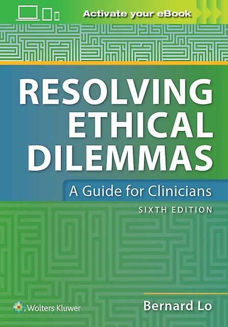 Resolving Ethical Dilemmas by Lo & Dr. Bernard & MD Paperback