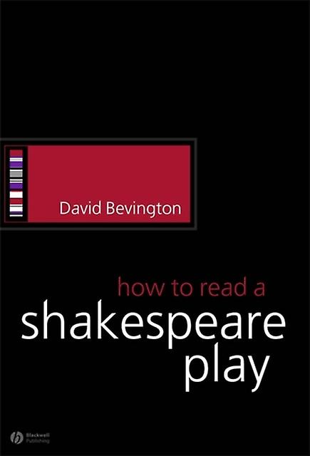How To Read A Shakespeare Play by David University of Chicago Bevington Paperback