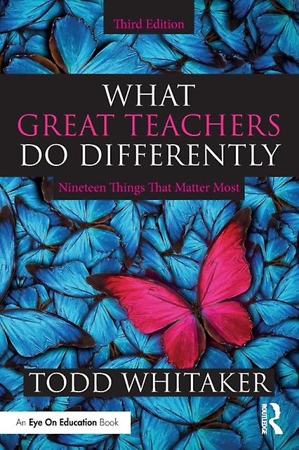 What Great Teachers Do Differently by Whitaker & Todd Indiana State University & USA Paperback