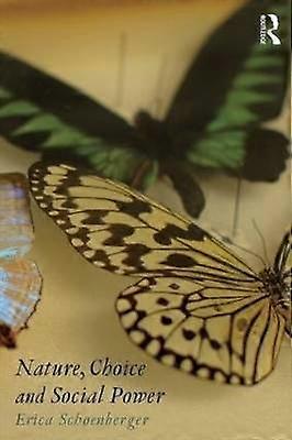 Nature Choice and Social Power