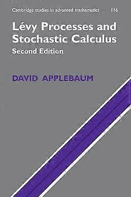 Levy Processes and Stochastic Calculus 116 Cambridge Studies in Advanced Mathematics Series Number 116