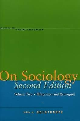 On Sociology Second Edition Volume Two - Illustration and Retrospect