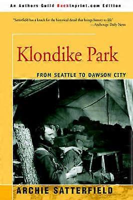 Klondike Park From Seattle to Dawson City