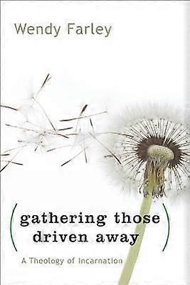 Gathering Those Driven Away