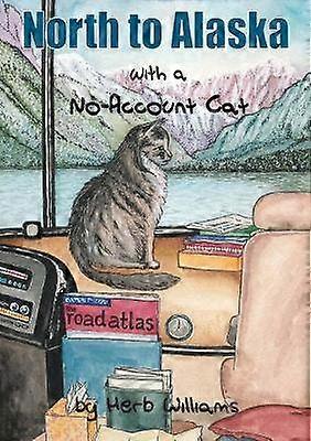 North to Alaska with a No-Account Cat