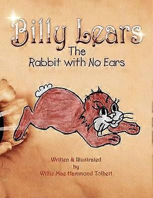 Billy Lears The Rabbit with No Ears