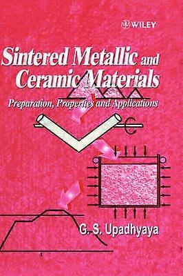 Sintered Metallic and Ceramic Materials