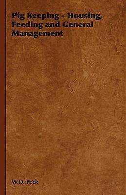 Pig Keeping  Housing Feeding and General Management