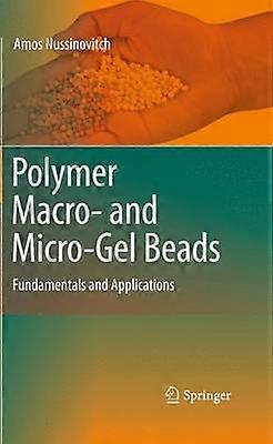 Polymer Macro- and Micro-Gel Beads: Fundamentals and Applications