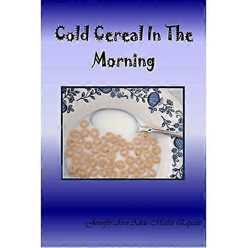 Cold Cereal in the Morning