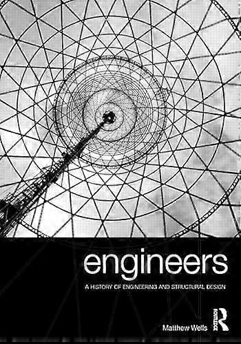 Engineers: A History of Engineering and Structural Design