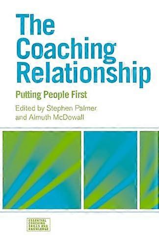 The Coaching Relationship: Putting People First