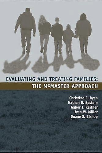 Evaluating and Treating Families: The McMaster Approach