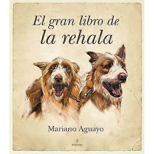Aguayo, M: Gran libro de la rehala