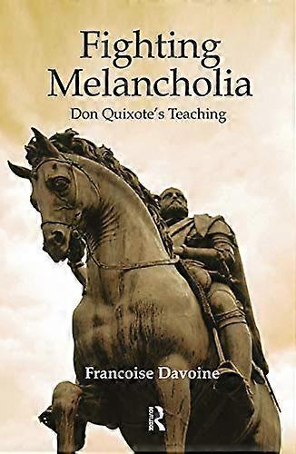 Fighting Melancholia: Don Quixotes Teaching