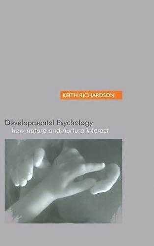 Developmental Psychology: How Nature and Nurture Interact