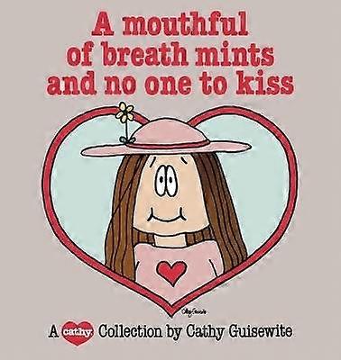 En munfull andedräktsmint och ingen att kyssa