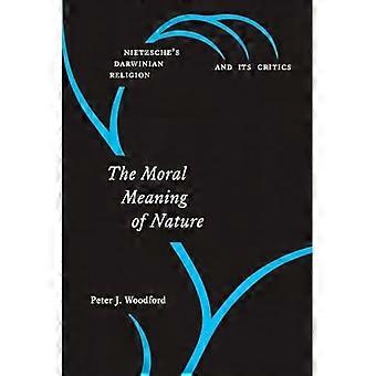 De morele zin van aard: Nietzsches Darwinistische Religion and Its Critics