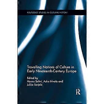 Reisende Kulturbegriffe im Europa des frühen neunzehnten Jahrhunderts (Routledge Studies in Cultural History)