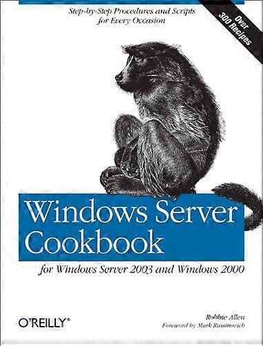 Windows Server Cookbook: For Windows Server 2003 & Windows 2000 (Cookbook)