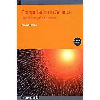Computation In Science Second Edition From Concepts To Practice - Konrad Hinsen