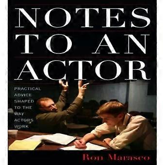 Notes To An Actor - Ron Marasco