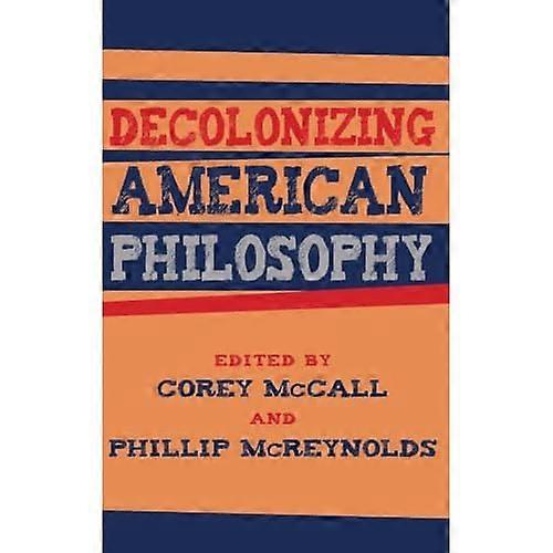 Decolonizing American Philosophy