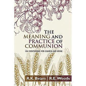 The meaning and practice of communion