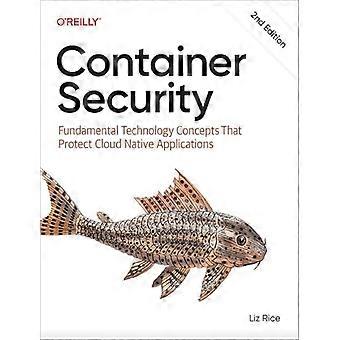 Grundlæggende teknologiske koncepter for containersikkerhed, der beskytter containeriserede applikationer