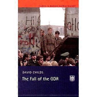 The Fall Of The Gdr - David Childs - Paperback - English Book - History