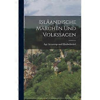 Islandische Mrchen Und Volkssagen - Age Avenstrup und Elisabethreitel - Hardcover - English Book - History