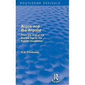 Argos e os Renascimentos da Argólida: Do Fim da Idade do Bronze ao Renascimento - Richard A. Tomlinson - Capa dura - Livro em inglês - História