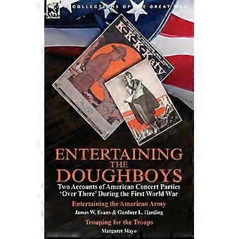 Entertaining The Doughboys Two Accounts Of American Concert Parties 'over There' - James W. Evans - Paperback - English Book - History