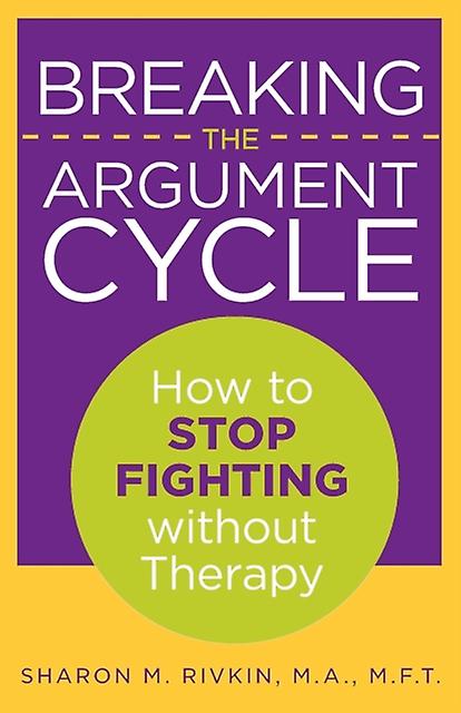 Breaking The Argument Cycle by Sharon Rivkin Paperback Book