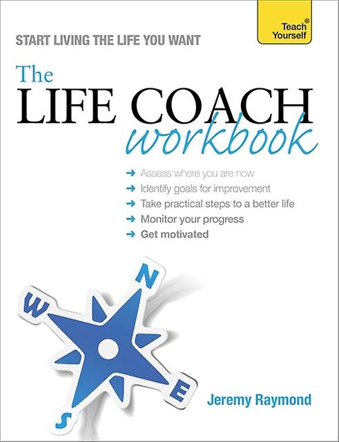 The Life Coach Workbook Teach Yourself by Jeremy Raymond Paperback