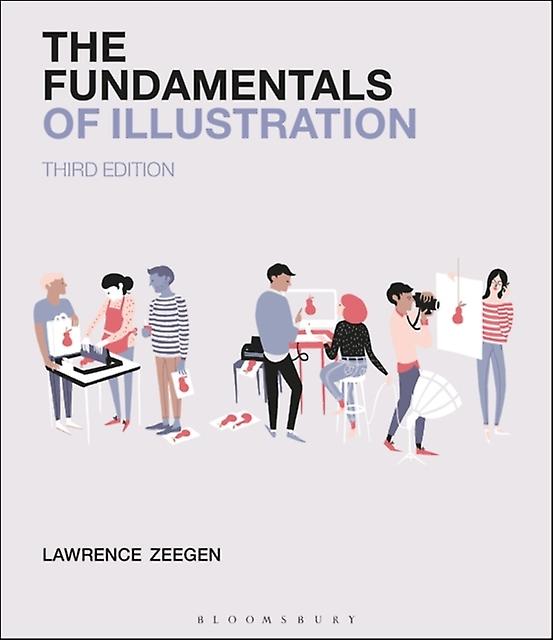 The Fundamentals Of Illustration by Zeegen & Professor Lawrence Ravensbourne University London & UK Paperback