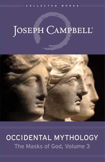 Occidental Mythology by Joseph Campbell Hardback Book