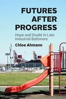 Futures After Progress - Chloe Ahmann