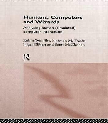 Humans Computers and Wizards