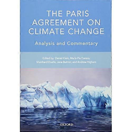 The Paris Agreement on Climate Change: Analysis and Commentary