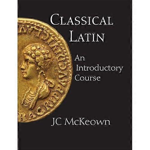 Classical Latin: An Introductory Course, Text and Workbook Set
