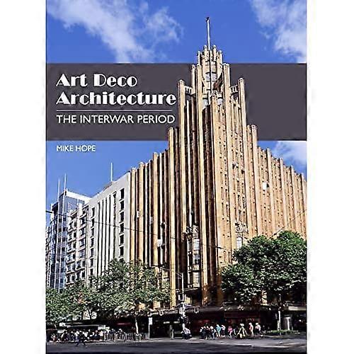 Art Deco Architecture: The Interwar Period