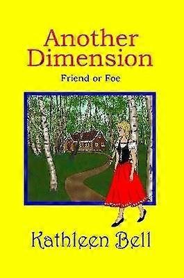 Another Dimension - Friend or Foe