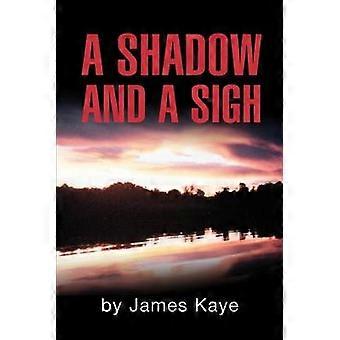 A Shadow and a Sigh